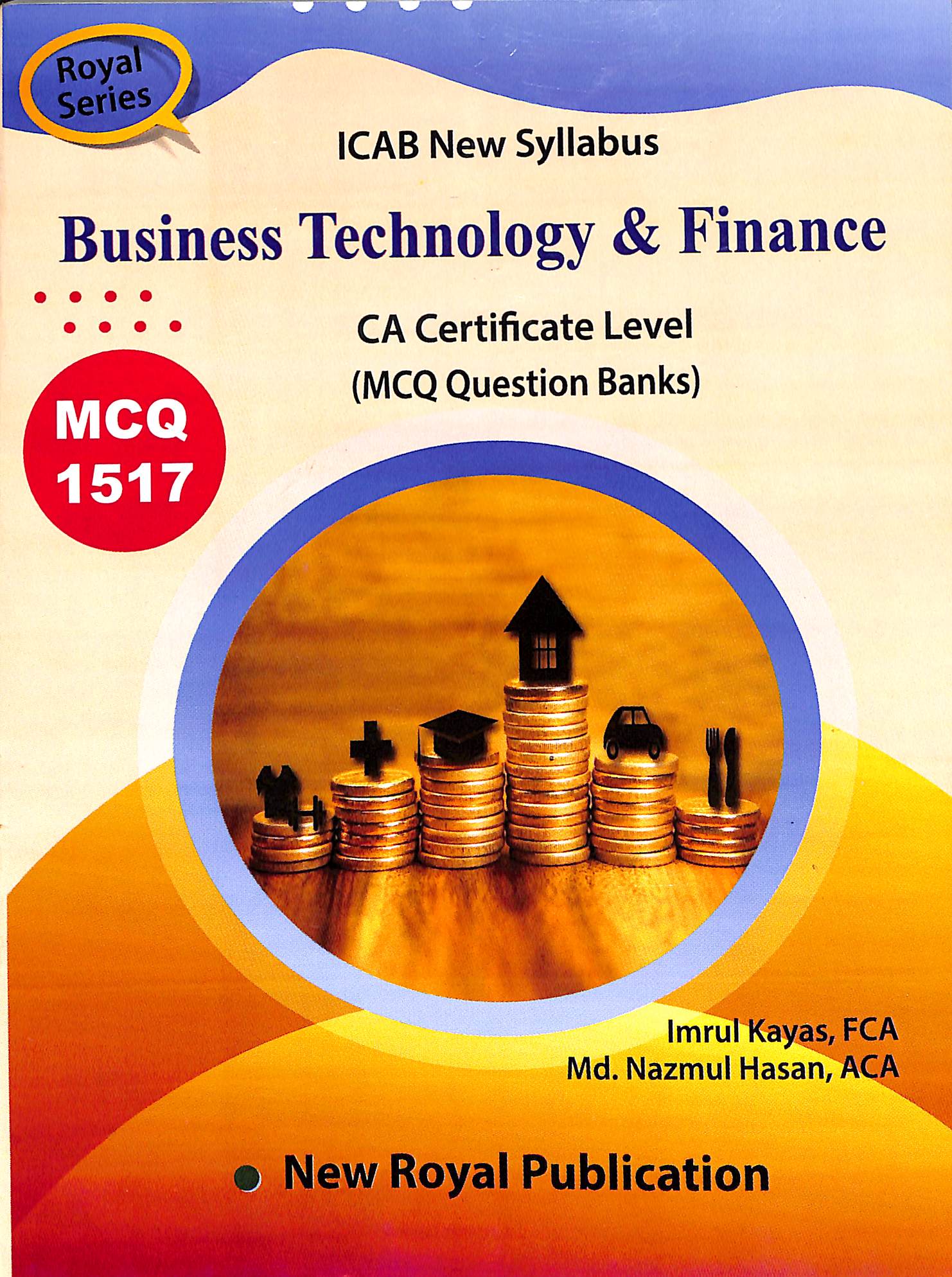 Business, Technology & Finance (CA Certificate Level – MCQ Question Bank)